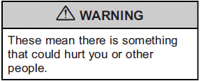 Notice: This means there is something that could result in property or vehicle damage. This would not be covered by the vehicle's warranty.